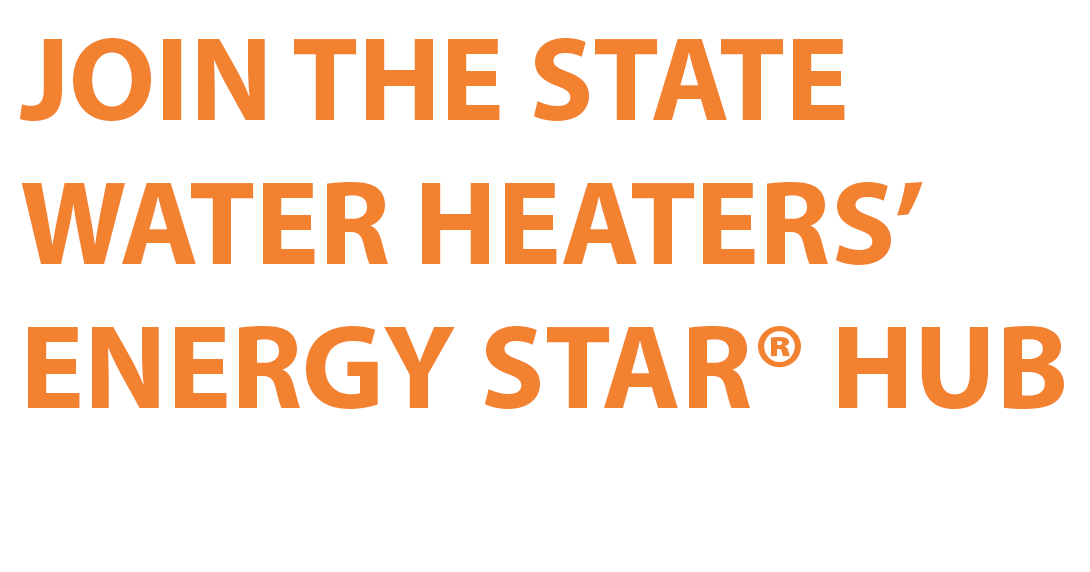 Join State Water Heaters' ENERGY STAR Hub Today!